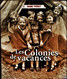 Daniel Picouly - Les Colonies De Vacances - Éditions De Noyelles - ( 2006 ) . - Sociologia