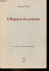 L'Espace Du Poëme - Entretiens Avec Dominique Sampiero - Dédicacé Par L'auteur. - Noël Bernard - 1998 - Livres Dédicacés