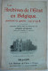 Les Archives De L'état En Belgique Pendant La Guerre 1914-1918 J Cuvelier / Les Archives à Bruges Par Baron Van Zuylen - Weltkrieg 1914-18