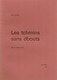 Les Tchmins Sans Dbouts, Recueil De Poèmes En Wallon Du Centre (La Louvière) Par Félix Duval, Bois-d'Haine 1973 - Poesía