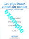 LES PLUS BEAUX CONTES DU MONDE Homme Peau D Ours / Prince Bec De Grive / Briquet Sorcière Racontés Par Marlène Jobert - Märchen