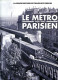 Livre LE METRO PARISIEN 1900 1945 Grande Histoire Des Transports Urbains 124 Pages RATP - Ferrocarril & Tranvías