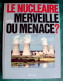 Livre LE NUCLEAIRE MERVEILLE OU MENACE ? Denys Prache Serge Plattard Hatier 1984 - Sciences