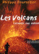 Livre LES VOLCANS RACONTES AUX ENFANTS Philippe Bourseiller - Sciences