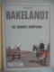 BAKELANDT   21  - DE ZWARTE GRIFFIOEN Door Hec Leemans  1983 EERSTE DRUK 1983, Uitgeverij J. Hoste N.V. - Otros & Sin Clasificación