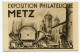 !!! EXPOSITION PHILATELIQUE DE METZ 1938 AVEC VIGNETTE DENTELEE - Esposizioni Filateliche