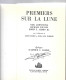 Premiers Pas Sur La Lune Armstrong BR BE  Edition Robert Laffont 1970 Collection Ce Jour Là. Auteurs Neil Armstrong – - Astronomia