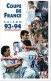 FRANCE -- K 7 - Cassette Vidèo VHS -- Coupe De France Saison 93 . 94 - Sport