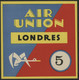 1923 - 1933 AVIATION AIR UNION (Deviendra Air France En 1933) Etiquette Bagage (Luggage Label) - Sonstige & Ohne Zuordnung