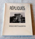 Livre : Repliques - Evreux D'hier Et D'aujourd'hui - Normandie