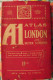 A1 The Atlas Of London And Outer Suburbs. Plans De Londres Par Quartiers. Sd (vers 1930) - Cultural