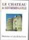 79 - Livre /plaquette Illustré De 16 Pages " Le Château De St MESMIN LA VILLE " - Histoire Et Architecture - 1991 - Pays De Loire