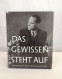 Das Gewissen Steht Auf. Lebensbilder Aus Dem Deutschen Widerstand 1933 - 1945. - Contemporary Politics