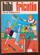 BIBI FRICOTIN Roi Du Tennis-Food N° 117  (édition Originale) 1984 - Bibi Fricotin