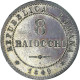 Italie, ROMAN REPUBLIC, 8 Baiocchi, 1849, Rome, SUP, Billon, KM:25 - Other & Unclassified