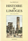 Histoire De Limoges De René PRINCEAU - 1986. ENVOI OFFERT. - Limousin