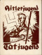 HITLER-JUGEND WK II - HJ-Werbekarte HITLERJUGEND - TATJUGEND Jungfrontverlag Plauen Frühe Ak Sign. Mjölnir I-II - Weltkrieg 1939-45