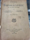 NOTIONS DE TOPOGRAPHIE /LEVE DES PLANS ET NIVELLEMENT/PREVOT QUANON  1945 - Architektur