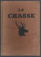 Livre - La Chasse  -    Par G M Villenave - Jacht/vissen