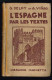 L'Espagne Par Les Textes - Delpy Et Vinas - 1929 - 344 Pages 19,7 X 13 Cm - Corsi Di Lingue
