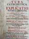 Tuba Catechetica, Id Est Explicatio Doctrinae Christianae, A R.P. Antonio Ardia ... Italice Primum Edita ... - Otros & Sin Clasificación