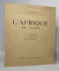 L'afrique Du Nord - Le Maroc - L'algérie - La Tunisie - Non Classés