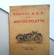 1947 Nouvel ABC De La Motocyclette, Max End. Editions Etienne Chiron Paris - Moto