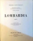 TOURING CLUB ITALIANO LOMBARDIA PARTE I, 1931 - Livres Anciens