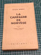 Delcampe - LA CAMPAGNE DE NORVEGE, GENERAL MORDAL, 1949 - French