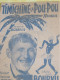 Partition Ancienne/"TIMICHINE La POU-POU " /BOURVIL / Etienne LORIN /Editions Fortin/1946  PART385 - Other & Unclassified