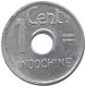 INDOCHINA 1 CENT 1943 #s081 0289 - Französisch-Indochina