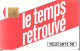 CARTE-PRIVEE-50U-SO2-D266- Le TEMPS RETROUVE N°2597-R°Mat-Neuve-TBE - Privées