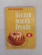 Backen Macht Freude. Dr. Oetker Backbuch. - Eten & Drinken