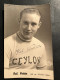 Hub Vinken - Ceylon - SIGNEE - Carte/card - Cyclist - Cyclisme - Ciclismo - Wielrennen - Cyclisme