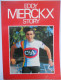 Eddy MERCKX Story ° Meensel-Kiezegem Baron Wielrenner Coureur Renner Kampioen Wielersport Ronde Van Frankrijk - Cyclisme