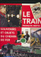 Livre - Le Train - Souvenirs Et Objets Du Chemin De Fer - Auteur François BERTIN - Ferrocarril & Tranvías