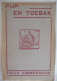 PIJP En TOEBAK Door FELIX TIMMERMANS 1933 - Lier / Tabak Illustraties Door Timmermans Zelf - Letteratura