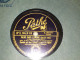 DISQUE 78 TOURS DU FILM PETIT OFFICIER ADIEU  ET CHERCHEUSE D OR BARYTON ET ACTEUR  ANDRE BAUGE 1933 - 78 Rpm - Schellackplatten