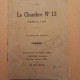 Livret  La Chambre N: 13 Comédie En 1 Acte  A Ducasse Haristepe  Editions H Boulord Niort - French Authors