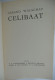CELIBAAT Door Gerard Baron Walschap ° Londerzeel + Antwerpen Vlaams Schrijver / 1942 Manteau - Literatuur