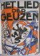 HET LIED DER GEUZEN Strijdgedichten Verzameld Door Antoon Vander Plaetse ° Tielt + Kortrijk Illustraties Jos. Speybrouck - Dichtung