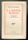 La Reine Morte - Henry De Montherlant - 1947 - 192 Pages 19 X 12 Cm - French Authors