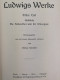 Ludwigs Werke In Vier Teilen.  Erster Teil: Gedichte. Die Heiterethei Und Ihr Widerspiel. - Lyrik & Essays