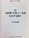 Le Contemplateur Solitaire. - Gedichten En Essays