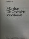 München, Die Geschichte Seiner Kunst. - 4. 1789-1914