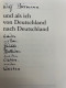 Und Als Ich Von Deutschland Nach Deutschland : Lieder Mit Noten, Gedichte, Balladen Aus D. Osten, Aus D. Weste - Lyrik & Essays