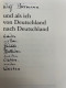 Und Als Ich Von Deutschland Nach Deutschland : Lieder Mit Noten, Gedichte, Balladen Aus D. Osten, Aus D. Weste - Poésie & Essais