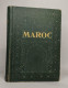 Lot De 2 Ouvrages L'encyclopédie Coloniale Et Maritime: TUNISIE / MAROC - Woordenboeken