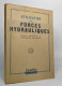 Utilisation Des Forces Hydrauliques - études Générales Et Installation Des Chutes - Sciences