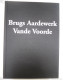 Brugs Aardewerk Vande Voorde - Door Logghe Verhelle Coenye 2001 / Poterie Flamande Vlaams Brugge Vandevoorde Vlaanderen - Autres & Non Classés